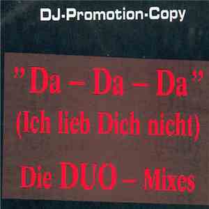 DUO - Da-Da-Da (Ich Lieb Dich Nicht) (Die DUO-Mixes)