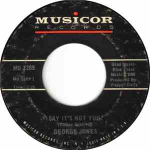 George Jones  - Say It's Not You / The Poor Chinee