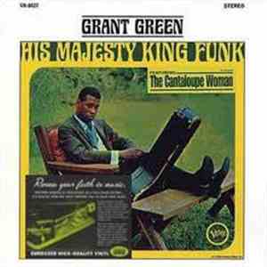 Grant Green - His Majesty King Funk
