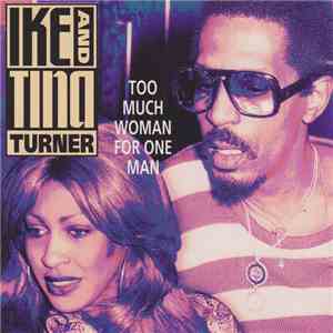 Ike & Tina Turner - Too Much Woman For One Man