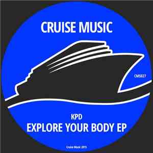 Kpd - Explore Your Body EP