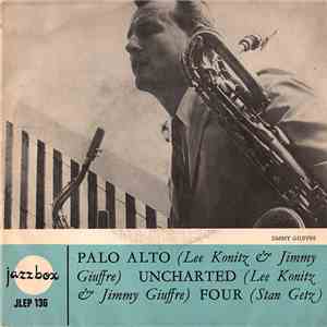 Lee Konitz & Jimmy Giuffre / Stan Getz - Palo Alto - Uncharted / Four