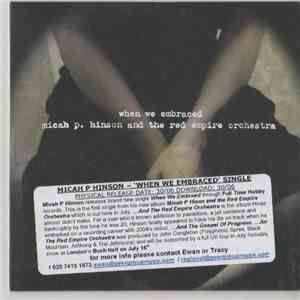 Micah P. Hinson And The Red Empire Orchestra - When We Embraced