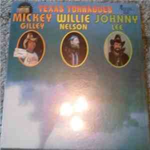Mickey Gilley, Willie Nelson, Johnny Lee  - Texas Tornadoes