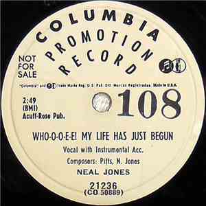 Neal Jones  - Who-o-o-e-e! My Life Has Just Begun