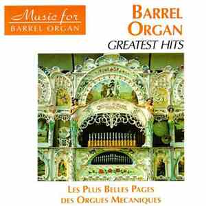 No Artist - Barrel Organ Greatest Hits: Les Plus Belles Pages Des Orgues Mecaniques