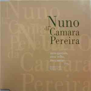 Nuno Da Câmara Pereira - Meu Querido, Meu Velho, Meu Amigo