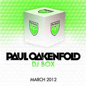 Paul Oakenfold - DJ Box - March 2012