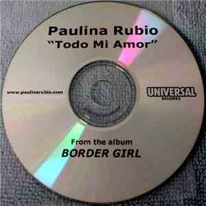 Paulina Rubio - Todo Mi Amor