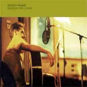 Roddy Frame - Reason For Living