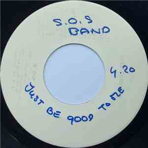 S.O.S Band - Just Be Good To Me