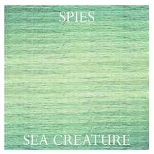 Spies  - Sea Creature