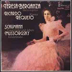 Teresa Berganza, Ricardo Requejo - Schumann / Mussorgsky - Frauenliebe Und -Leben / Kinderstube