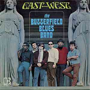 The Butterfield Blues Band - East West