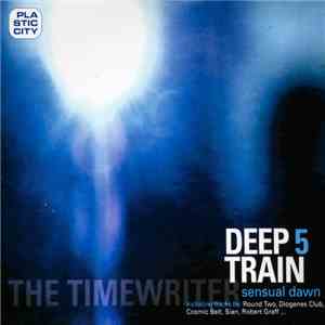 The Timewriter - Deep Train 5 - Sensual Dawn