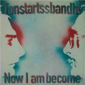 Tonstartssbandht - Now I Am Become