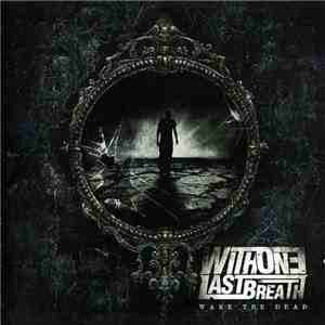 With One Last Breath - Wake The Dead