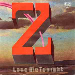 Z  - Love Me Tonight