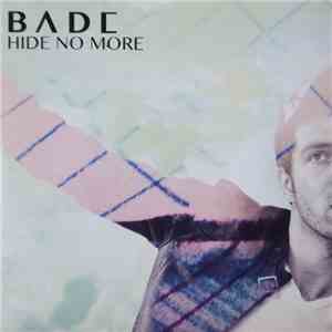 Bade - Hide No More
