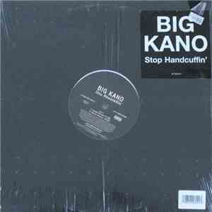Big Kano - Stop Handcuffin'