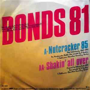 Bonds '81 - Nutcracker 85 / Shakin' All Over