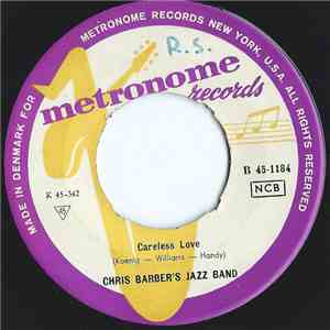 Chris Barber's Jazz Band - Careless Love / I Can't Give You Anything But Lo ...