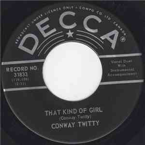 Conway Twitty - That Kind Of Girl