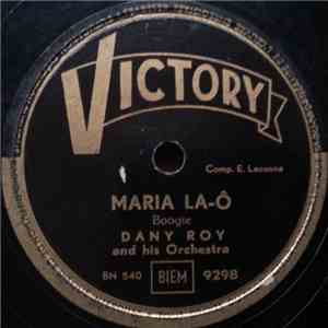 Dany Roy And His Orchestra - Maria La-Ô / Marta