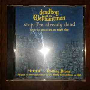 Deadboy & The Elephantmen - Stop, I'm Already Dead
