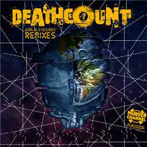 Deathcount - Worldy Desires Remixes