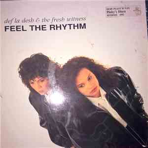 Def La Desh & The Fresh Witness - Feel The Rhythm
