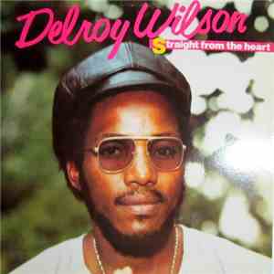 Delroy Wilson - Straight From The Heart
