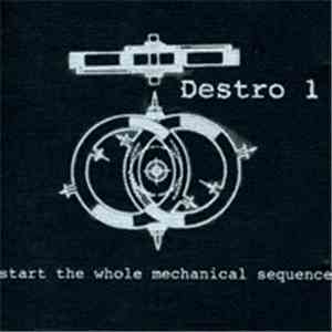 Destro 1 - Start The Whole Mechanical Sequence