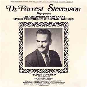 Dr. Forrest Stevenson - Dr. Forrest Stevenson Presents: The Child-Parent Co ...