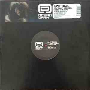 East Town - U Need To Be Gone