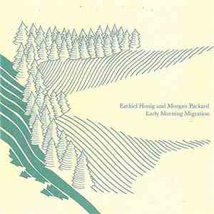 Ezekiel Honig & Morgan Packard - Early Morning Migration