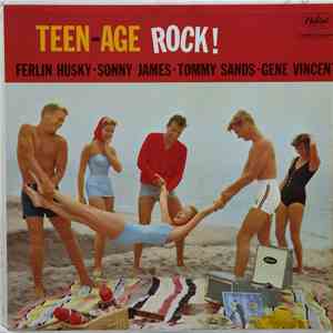 Ferlin Husky - Sonny James - Tommy Sands - Gene Vincent - Teen-Age Rock!