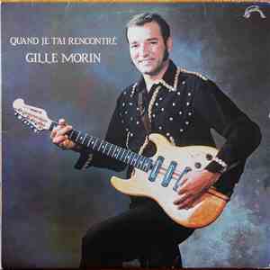 Gille Morin - Quand Je T'ai Rencontré