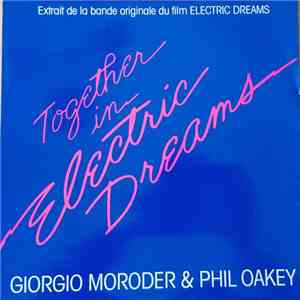 Giorgio Moroder & Phil Oakey - Together In Electric Dreams