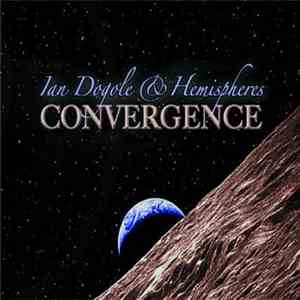 Ian Dogole & Hemispheres - Convergence