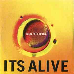 It's Alive - Sing This Blues