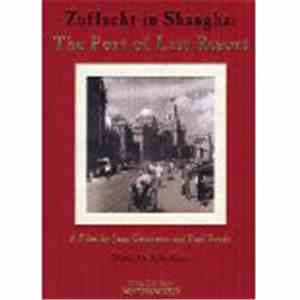 Joan Grossman and Paul Rosdy - Zuflucht In Shanghai - Port Of Last Resort - ...