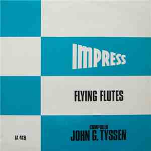John G. Tyssen - Flying Flutes