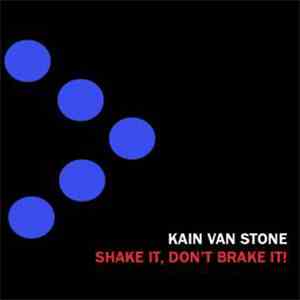 Kain van Stone - Shake It, Don't Brake It!