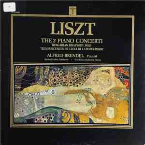 Liszt - Alfred Brendel, Michael Gielen, Pro Musica Orchestra, Vienna - The 2 Piano Concerti / Hungarian Rhapsody No.11 / 