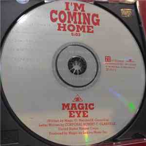 Magic Eye  - I'm Coming Home