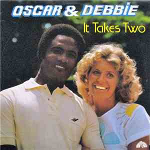 Oscar & Debbie  - It Takes Two