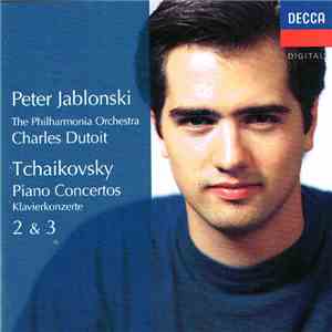 Peter Jablonski / Philharmonia Orchestra / Charles Dutoit, Tchaikovsky - Pi ...