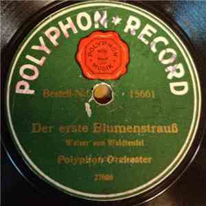 Polyphon-Orchester - Der Erste Blumenstrauß / Rosen Aus Dem Süden