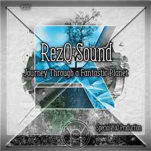 RezQ Sound - Journey Through A Fantastic Planet